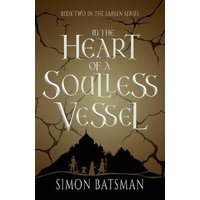 In the Heart of a Soulless Vessel