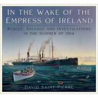 In the Wake of the Empress of Ireland