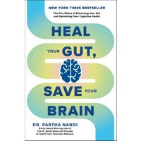 Heal Your Gut, Save Your Brain