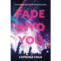 Fade Into You