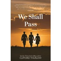 We Shall Pass