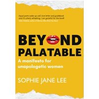 Beyond Palatable