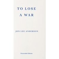 To Lose a War