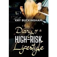 Diary of a High-Risk Lifestyle