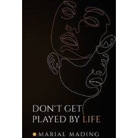 Don't Get Played by Life