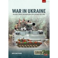 War in Ukraine. Volume 9 Soviet-Designed Artillery Systems, 2022-2024