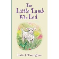 The Little Lamb Who Led