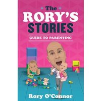 The Rory's Stories Guide to Parenting