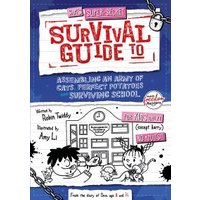 Sam's Super-Secret Survival Guide to Assembling an Army of Cats, Perfect Potatoes and Surviving School