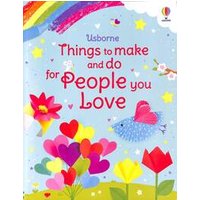 Things to Make and Do for People You Love
