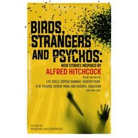 Birds, Strangers and Psychos