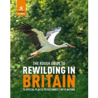 The Rough Guide to Rewilding in Britain