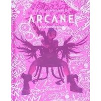 The Art & Making of Arcane