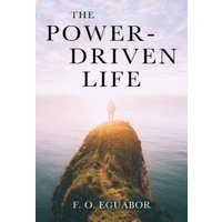 The Power-Driven Life