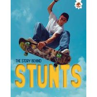 The Story Behind Stunts