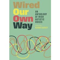 Wired Our Own Way