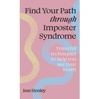 Find Your Path Through Imposter Syndrome