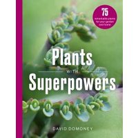 Plants With Superpowers