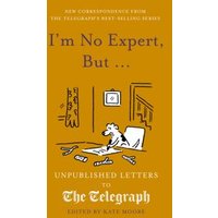 I'm No Expert, but ...
