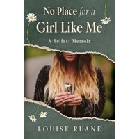 No Place for a Girl Like Me