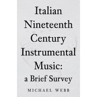 Italian Nineteenth Century Instrumental Music