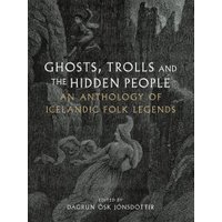 Ghosts, Trolls and the Hidden People