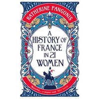 A History of France in 21 Women