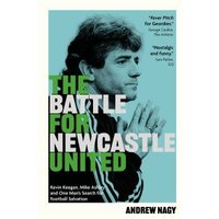 The Battle for Newcastle United