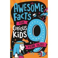 Awesome Facts for Curious Kids. 9 Year Olds