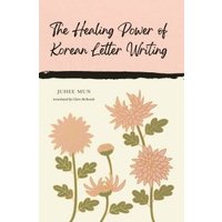 The Healing Power of Korean Letter Writing