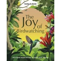 Lonely Planet the Joy of Birdwatching