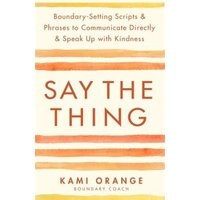 Say the Thing