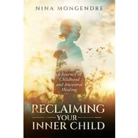 Reclaiming Your Inner Child