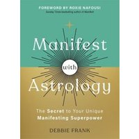 Manifest With Astrology