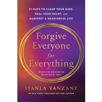 Forgive Everyone for Everything