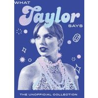 What Taylor Says