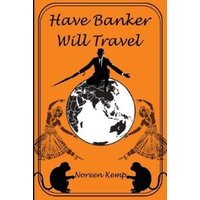 Have Banker Will Travel