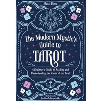 The Modern Mystic's Guide to Tarot
