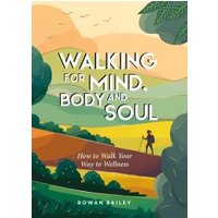 Walking for Mind, Body and Soul