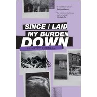Since I Laid My Burden Down