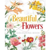 Beautiful Flowers Colouring Book