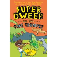 Super Dweeb and the Time Trumpet!