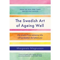 The Swedish Art of Ageing Well