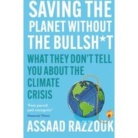 Saving the Planet Without the Bullsh*t