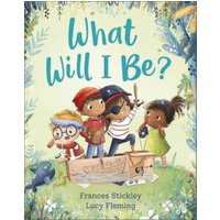 What Will I Be?