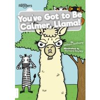 You've Got to Be Calmer, Llama!