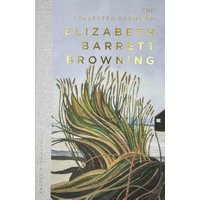 The Collected Poems of Elizabeth Barrett Browning