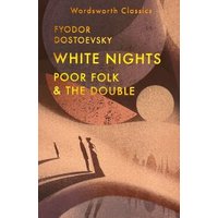 White Nights; Poor Folk; The Double