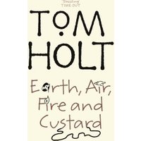 Earth, Air, Fire and Custard