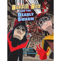 Boffin Boy and the Deadly Swarm